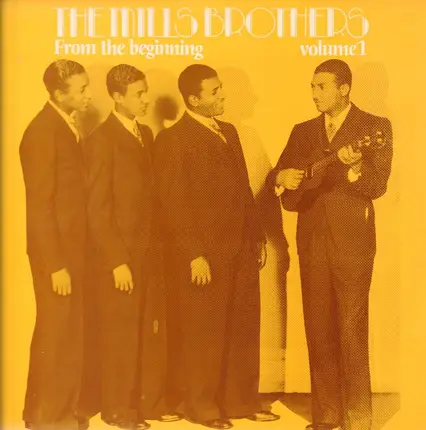 The Mills Brothers - From The Beginning, Chronological Mills Brothers Volume One