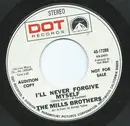 7inch Vinyl Single - The Mills Brothers - I'll Never Forgive Myself