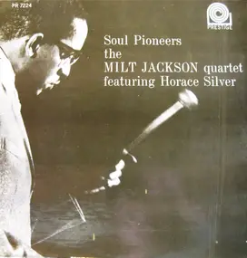 Milt Jackson Quartet - Soul Pioneers