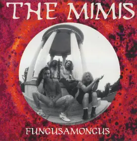The Mimis - Fungusamongus
