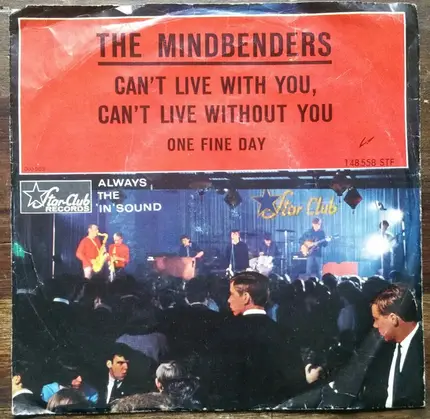 The Mindbenders - Can't Live With You, Can't Live Without You