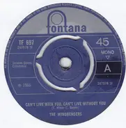 The Mindbenders - Can't Live With You, Can't Live Without You / One Fine Day