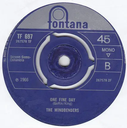 The Mindbenders - Can't Live With You, Can't Live Without You / One Fine Day