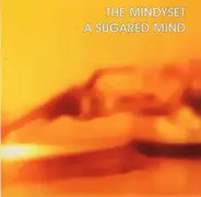The Mindyset - A Sugared Mind