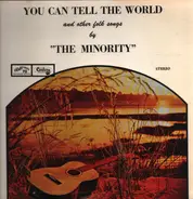 The Minority - You can tell the world