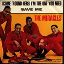 7inch Vinyl Single - The Miracles - (Come 'Round Here) I'm The One You Need