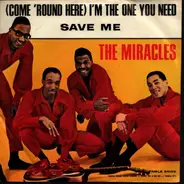 The Miracles - (Come 'Round Here) I'm The One You Need