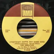 The Miracles - Everybody's Gotta Pay Some Dues / I Can't Believe