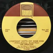 The Miracles - Everybody's Gotta Pay Some Dues / I Can't Believe