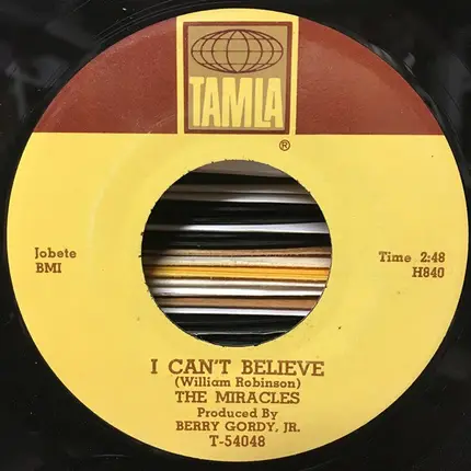 The Miracles - Everybody's Gotta Pay Some Dues / I Can't Believe