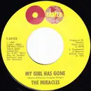 7inch Vinyl Single - The Miracles - My Girl Has Gone / Since You Won My Heart