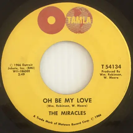 The Miracles - Whole Lot Of Shakin' In My Heart (Since I Met You) / Oh Be My Love