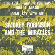 7inch Vinyl Single - The Miracles - The Love I Saw In You Was Just A Mirage / Come Spy With Me - Mono