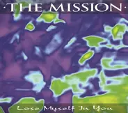 The Mission - Lose Myself In You