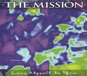 Mission - Lose Myself In You