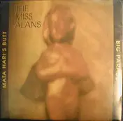 The Miss Alans - Mata Hari's Butt / Big Parade