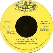 The Mistletoe Disco Band - Jingle Bells / Santa Claus Is Coming To Town