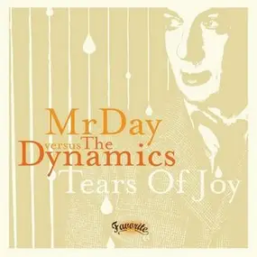 The Mr Day Versus Dynamics - Tears Of Joy