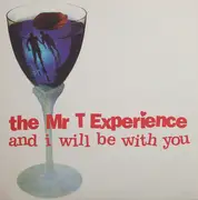 7inch Vinyl Single - The Mr. T Experience - And I Will Be With You