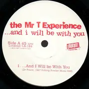 7inch Vinyl Single - The Mr. T Experience - And I Will Be With You