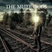 LP-Box - The Mute Gods - Tardigrades Will Inherit The Earth