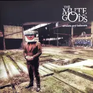 The Mute Gods - Atheists And Believers