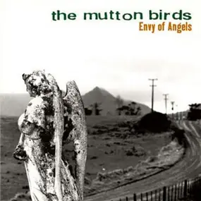 The Mutton Birds - Envy of Angels