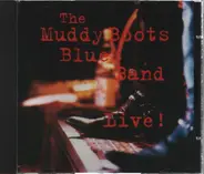 The Muddy Boots Blues Band - Live!