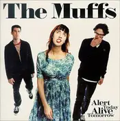 The Muffs - Alert Today Alive Tomorrow