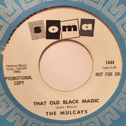 The Mulcays - Tumbling Tumbleweeds / That Old Black Magic