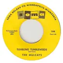 7inch Vinyl Single - The Mulcays - Tumbling Tumbleweeds / That Old Black Magic