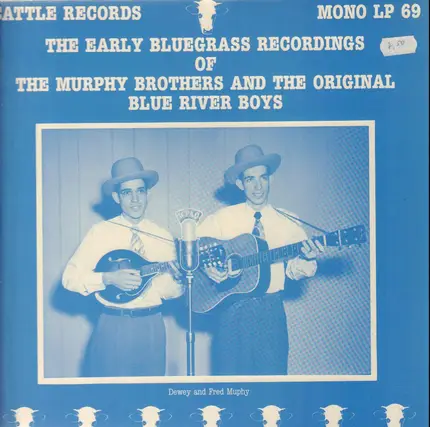 The Murphy Brothers And The Original Blue River Boys - The Early Bluegrass Recordings Of The Murphy Brothers And The Original Blue River Boys