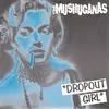 7inch Vinyl Single - The Mushuganas - Dropout Girl