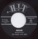 7inch Vinyl Single - The Music City Five / Clara Wilson - Pipeline / Don't Say Nothin' Bad (About My Baby)