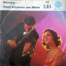 7inch Vinyl Single - The Music Makers - Mexico / Zwei Gitarren Am Meer