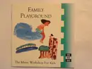 CD - The Music Workshop For Kids - Family Playground