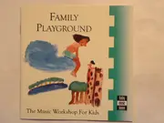 CD - The Music Workshop For Kids - Family Playground