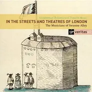 The Musicians Of Swanne Alley - In The Streets & Theatres Of London: Elizabethan Ballads & Theatre Music