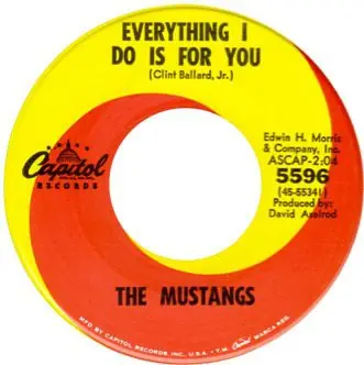 The Mustangs - Everything I Do Is For You / Moanin' Blues
