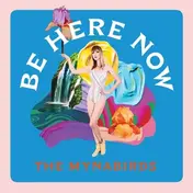 The Mynabirds - Be Here Now