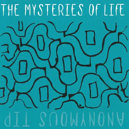 The Mysteries Of Life - Anonymous Tip