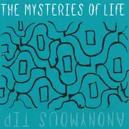The Mysteries Of Life - Anonymous Tip