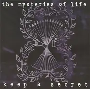 The Mysteries Of Life - Keep A Secret