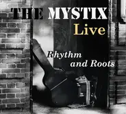 The Mystix - Live Rhythm And Roots