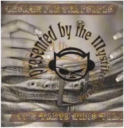 The Mystikal Tunes - Breaks 4 Tha People It's Party Time... Vol. 1