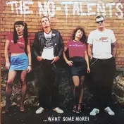 No-Talents - ...Want Some More!