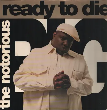 The Notorious B.I.G. - Ready to Die