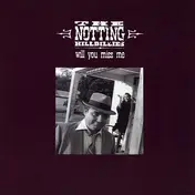 The Notting Hillbillies - Will You Miss Me