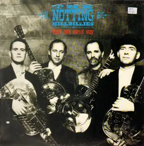 The Notting Hillbillies - Your Own Sweet Way