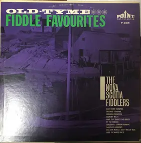 The Nova Scotia Fiddlers - Old-Tyme Fiddle Favourites